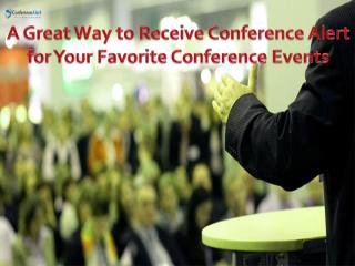 A Great Way to Receive Conference Alert for Your Favorite Conference Events (1).pdf