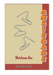 Ansiedade - Watchman Nee.doc